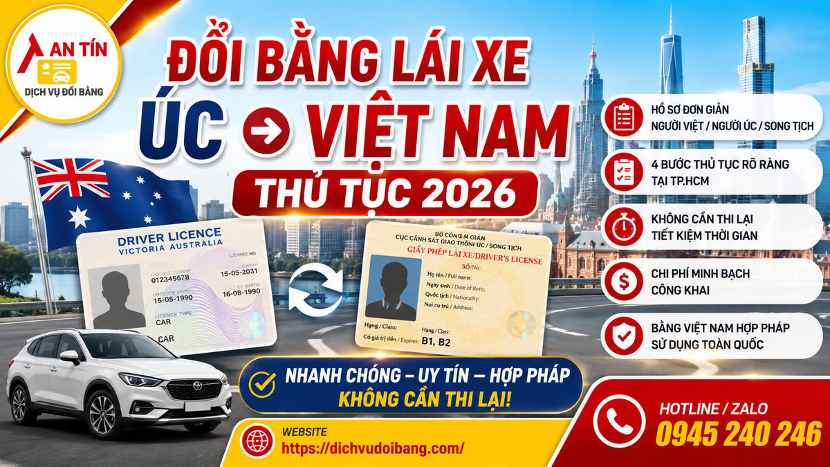 Đổi bằng lái xe Úc sang Việt Nam: Thủ tục 2026 7